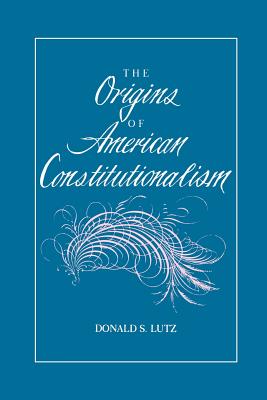 The Origins of American Constitutionalism (Bibliographies in the History of) Cover Image