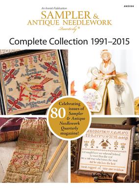 Sampler & Antique Needlework Quarterly Collection 1991-2015 Cover Image
