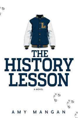 The History Lesson By Amy Mangan Cover Image