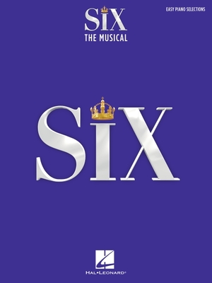 Six: The Musical - Easy Piano Selections with Lyrics Cover Image