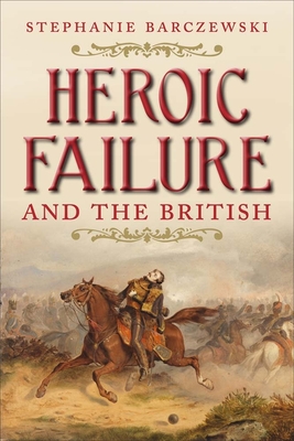 Cover for Heroic Failure and the British