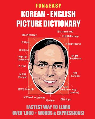 Fun & Easy! Korean-English Picture Dictionary: Fastest Way to Learn Over 1,000 + Words & Expressions Cover Image