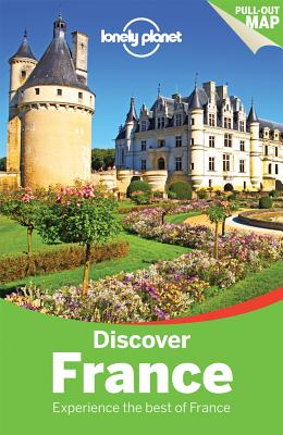 Lonely Planet Discover France By Lonely Planet, Oliver Berry, Stuart Butler Cover Image