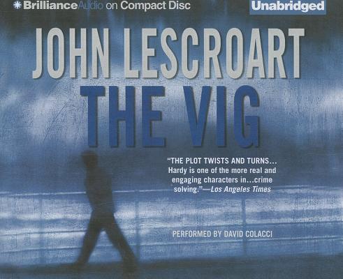 The Vig (Dismas Hardy #2) By John Lescroart, David Colacci (Read by) Cover Image