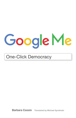 Google Me: One-Click Democracy (Meaning Systems)