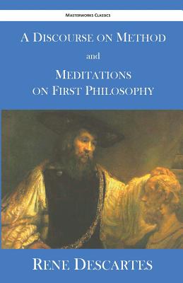 A Discourse on Method and Meditations on First Philosophy By Rene Descartes, Elizabeth S. Haldane (Translator) Cover Image