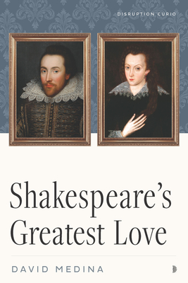 Shakespeare's Greatest Love (Disruption Curio)