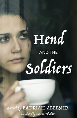 Hend and the Soldiers (CMES Modern Middle East Literatures in Translation) Cover Image