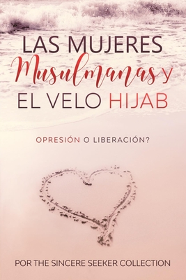 Las mujeres musulmanas y el velo Hijab: Opresión o liberación Cover Image