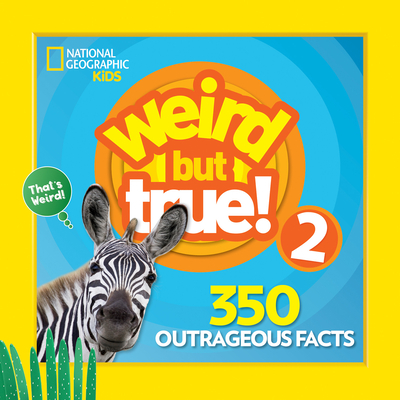 Weird But True 2: Expanded Edition By National Geographic Kids Cover Image