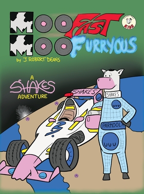 Moo Fast, Moo Furryous: A Shakes the Cow Adventure Cover Image