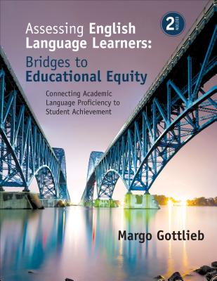 Assessing English Language Learners: Bridges to Educational Equity: Connecting Academic Language Proficiency to Student Achievement Cover Image