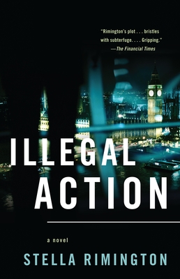 Illegal Action (Agent Liz Carlyle Series #3) By Stella Rimington Cover Image