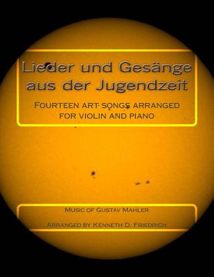 Lieder und Gesange aus der Jugendzeit: Fourteen art songs arranged for violin and piano Cover Image