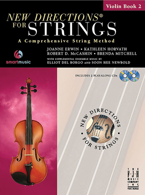 New Directions(r) for Strings, Violin Book 2 By Joanne Erwin (Composer), Kathleen Horvath (Composer), Robert D. McCashin (Composer) Cover Image