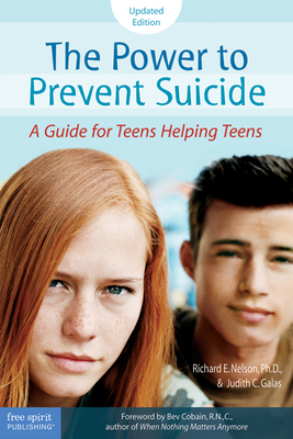 The Power to Prevent Suicide: A Guide for Teens Helping Teens By Richard E. Nelson, Ph.D., Judith C. Galas, Bev Cobain, R.N.,C. (Foreword by) Cover Image