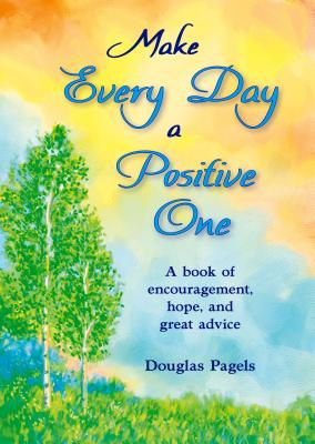 Cover for Make Every Day a Positive One