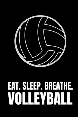 Eat. Sleep. Breathe. Volleyball: Composition Notebook For Volleyball Players Cover Image