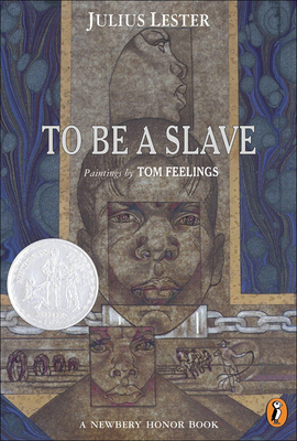 To Be a Slave By Julius Lester, Tom Feelings (Illustrator) Cover Image