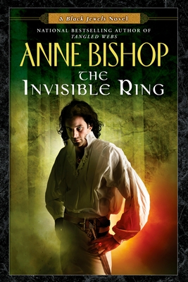 The Invisible Ring (Black Jewels #4) By Anne Bishop Cover Image