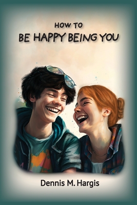 How To Be Happy Being You Cover Image