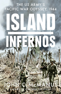 Island Infernos: The US Army's Pacific War Odyssey, 1944 Cover Image