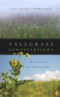 Tallgrass Conversations By Cindy Crosby, Thomas Dean Cover Image