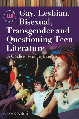 Cover for Gay, Lesbian, Bisexual, Transgender and Questioning Teen Literature