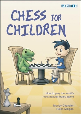 Chess for Children By Murray Chandler, Helen Milligan, Cindy McCluskey (Illustrator) Cover Image