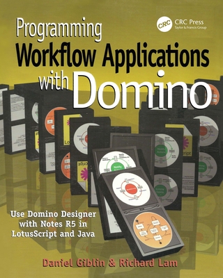 Programming Workflow Applications with Domino [With CDROM] By Daniel Giblin, Richard Lam Cover Image