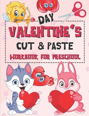 Valentine's Day Cut & Paste Workbook for Preschool: Scissor Skills Activity Book for Kids Ages 3-5 By Simone Fraley Publishing Cover Image