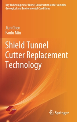 Shield Tunnel Cutter Replacement Technology (Key Technologies for Tunnel Construction Under Complex Geological and Environmental Conditions)