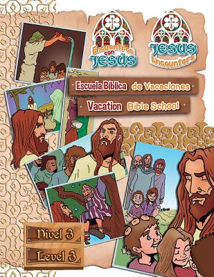 Escuela Biblica de Vacaciones Bilingue del 2017: Hojas del Nivel 2 (2017 Bilingual Vbs: Level 2 Student Lessons) (Encuentros Con Jesus (Jesus Encounters)) By A01, A01 Cover Image