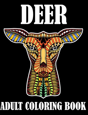 Deer Adult Coloring Book: Stress-relief Coloring Book For Adults Special For Who Loves Deer, Perfect For Animal Lover By Blue Zine Publishing Cover Image