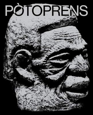Pòtoprens: The Urban Artists of Port-Au-Prince By Leah Gordon (Editor), Leah Gordon (Text by (Art/Photo Books)), Joshua Jelly-Schapiro (Editor) Cover Image