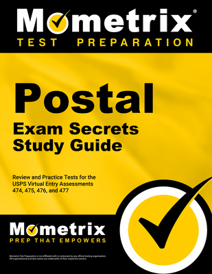 Postal Exam Secrets Study Guide: Review and Practice Tests for the Usps Virtual Entry Assessment 474, 475, 476, and 477 By Mometrix (Editor) Cover Image