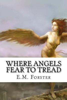 Where Angels Fear to Tread