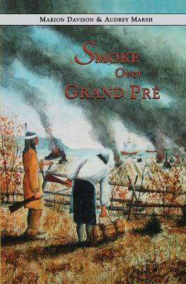 Smoke Over Grand Pre By Marion Davison, Audrey Marsh Cover Image