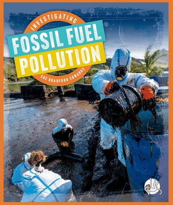 Investigating Fossil Fuel Pollution By Sue Bradford Edwards Cover Image