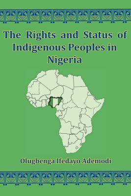 The Rights And Status Of Indigenous Peoples In Nigeria Cover Image