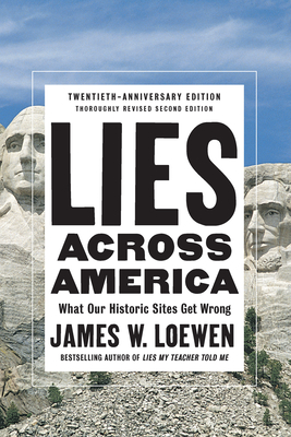 Lies Across America: What Our Historic Sites Get Wrong Cover Image