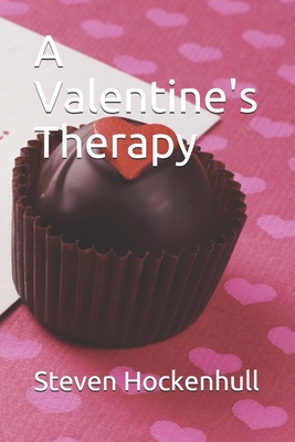 A Valentine's Therapy By Steven Hockenhull Cover Image