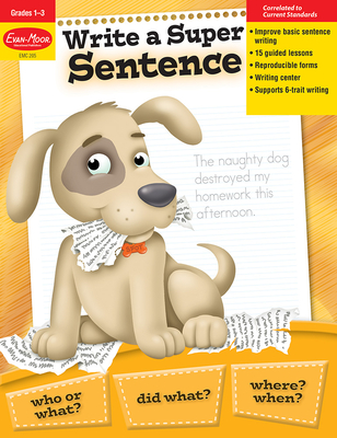 Write a Super Sentence, Grade 1 - 3 Teacher Resource By Evan-Moor Corporation Cover Image