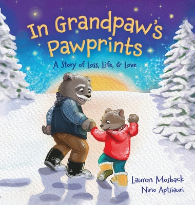 In Grandpaw's Pawprints: A Story of Loss, Life and Love By Lauren Mosback Cover Image
