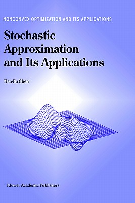 Stochastic Approximation and Its Applications (Nonconvex Optimization and Its Applications #64) Cover Image