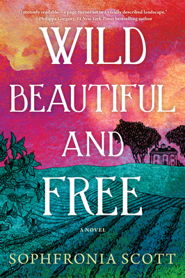 Wild, Beautiful, and Free By Sophfronia Scott Cover Image