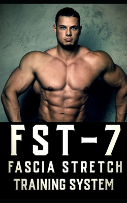 Fascia Stretch Training – What Is FST-7 Training and How To