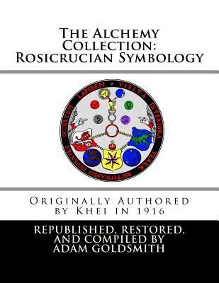 The Alchemy Collection: Rosicrucian Symbology Cover Image