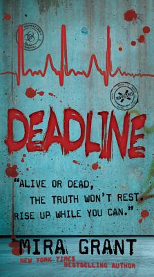 Deadline (Newsflesh #2)