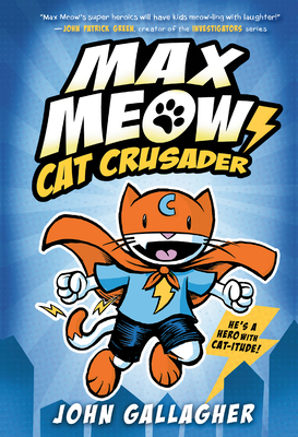 Max Meow Book 1: Cat Crusader: (A Graphic Novel) Cover Image